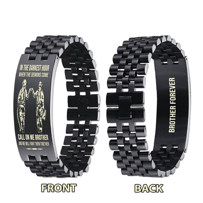 Biker brother Forever Customizable engraved brother bracelet double sided gift from brother, in the darkest hour, When the demons come call on me brother and we will fight them together
