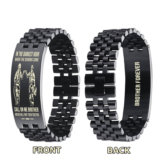 Viking brother Forever Customizable engraved brother bracelet double sided gift from brother, in the darkest hour, When the demons come call on me brother and we will fight them together
