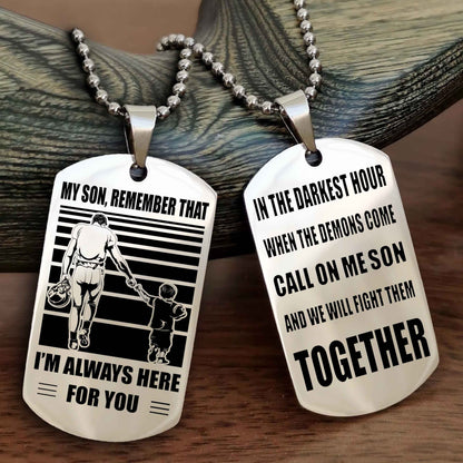 DRB Personalized Double Sided Dog Tag My Son Remember That I Will Always Here Call On Me Son And We Will Fight Them Together