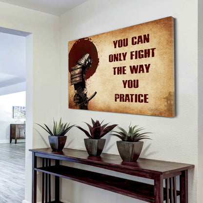 DRB Poster Canvas You Can Only Fight The Way You Practice