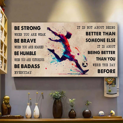 Water Color Tennis Poster Canvas It Is Not About Being Better Than Someone Else - Be Strong When You Are Weak Be Badass Everyday