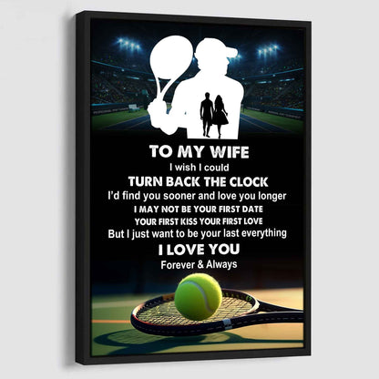 Sport Poster Canvas To My Wife I Wish I Could Turn Back The Clock I Would Find You Sooner and Love You Longer Gift For Your Wife