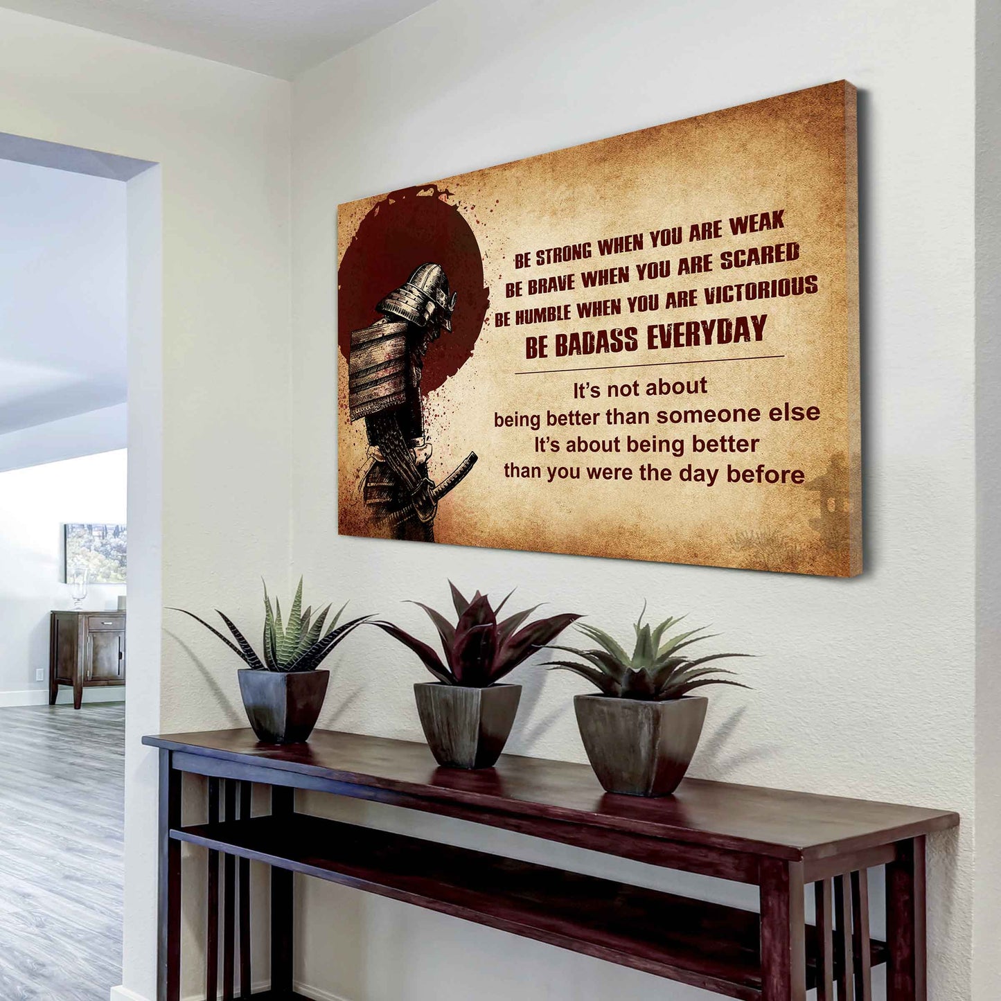 Samurai Poster Canvas Be Strong When You Are Weak Be Badass Everyday - Motivational Quotes