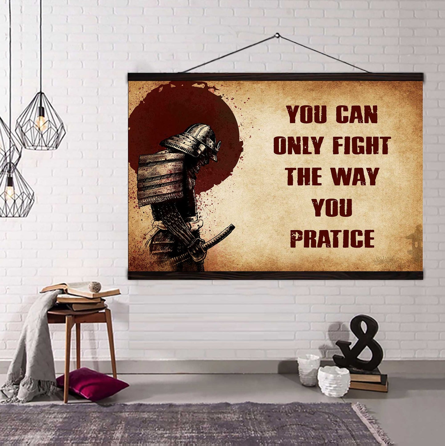 Samurai Poster Canvas You Can Only Fight The Way You Practice