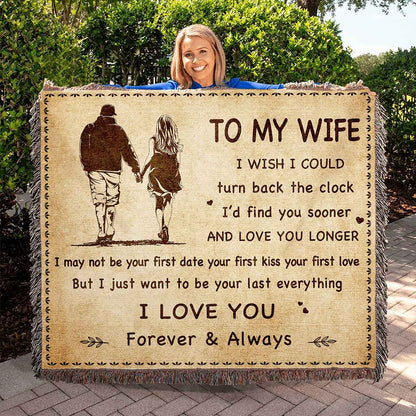 To My Wife Woven Blanket I Wish I Could Turn Back The Clock I Love You Forever And Always Gift For Your Wife