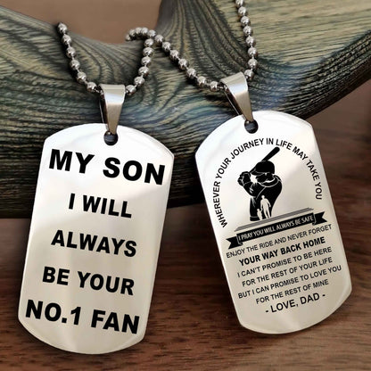 Sport Double Sided Dog Tag To My Son I Will Always Be Your No 1 Fan - Never Forget Your Way Back Home