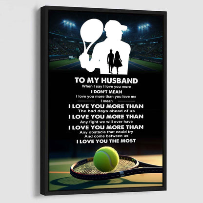 Sport Poster Canvas To My Husband When I Say I Love You More - I Love You The Most I Love You Gift For Your Husband