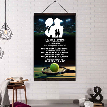 Sport Poster Canvas To My Wife When I Say I Love You More - I Love You The Most Gift For Your Wife