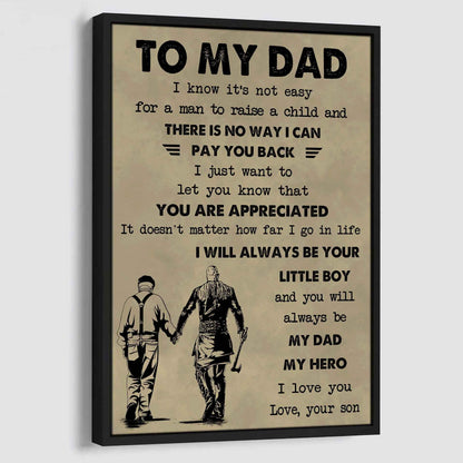 Family The Old Dad Poster Canvas To My Dad I Know It's Not Easy To Raise A Child I Will Always Be Your Little Boy