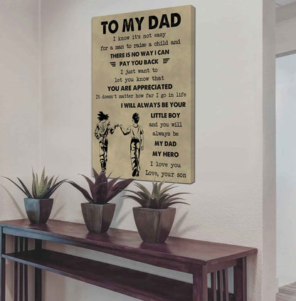 DRB Poster Canvas To My Dad I Know It's Not Easy To Raise A Child I Will Always Be Your Little Boy