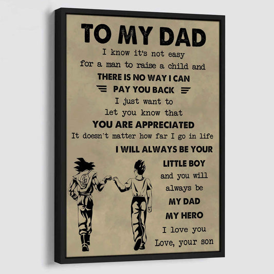 DRB Poster Canvas To My Dad I Know It's Not Easy To Raise A Child I Will Always Be Your Little Boy
