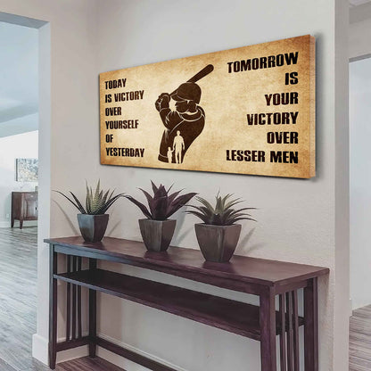 Personalized Samurai Poster Canvas - Today Is Victory Over Yourself Of Yesterday Tomorrow Is Your Victory Over Lesser Men