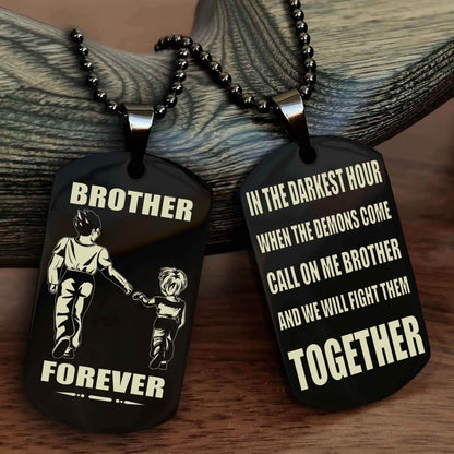 TWD Personalized Double Sided Dog Tag For My Brother - Call On Me Brother And We Will Fight Them Together Gift For Your Friend