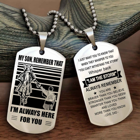 Samurai Personalized Double Sided Dog Tag My Son Remember That I Will Always Here Whisper Back I Am The Storm