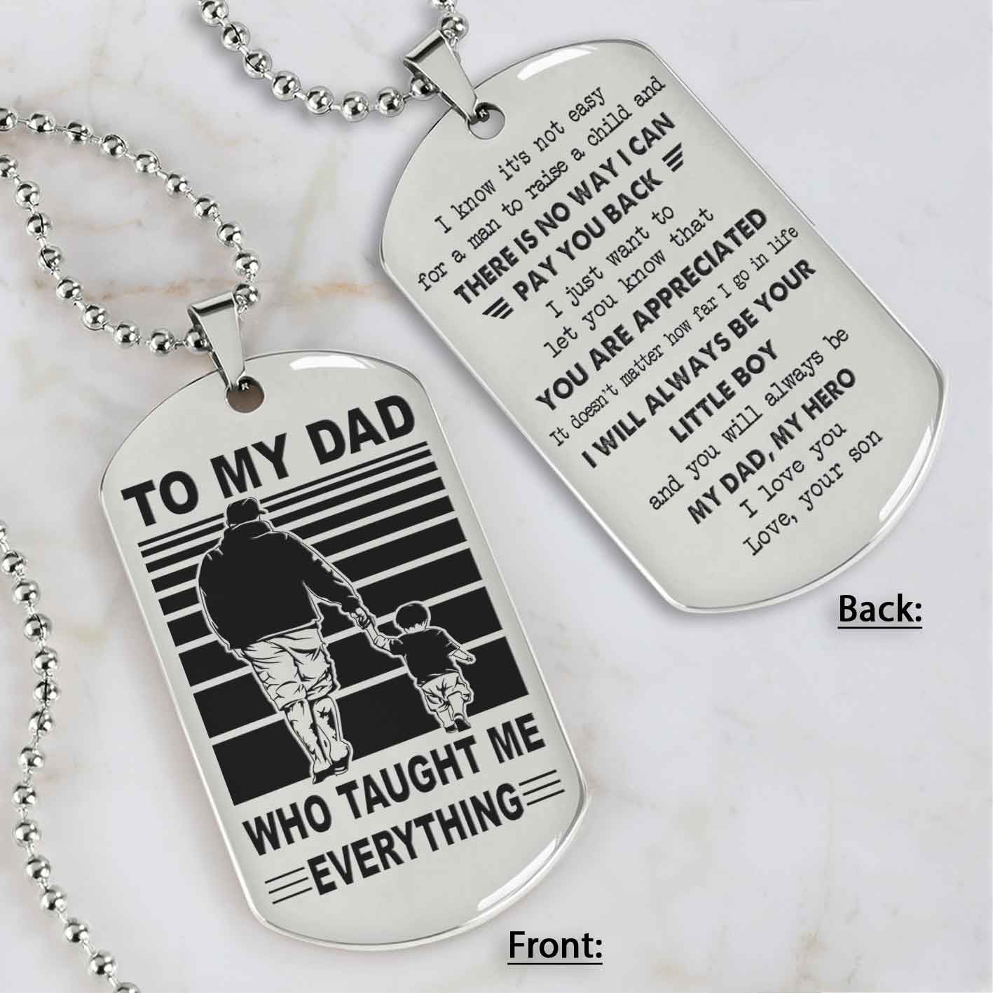 Customized Family Double Side Dog Tag To My Dad Who Taughte Me Everything I Know It's Not Easy - I Will Always Be Your Little Boy Gift From Son To Dad Father's Day Gift