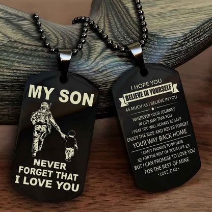 DRB Double Sided Dog Tag To My Son Never Forget That I Love You New Version - Your Way Back Home I Belive In You