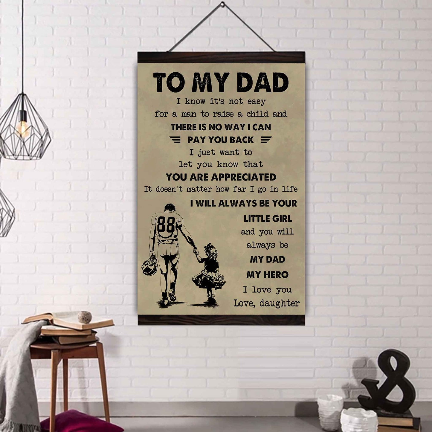 DBR Poster Canvas To My Dad I Know It's Not Easy To Raise A Child I Will Always Be Your Little Girl Gift From Daughter To Dad