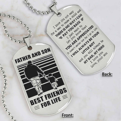 Customized Family Double Side Dog Tag Father And Son Best Friend For Life I Know It's Not Easy - I Will Always Be Your Little Boy Gift From Son To Dad Father's Day Gift