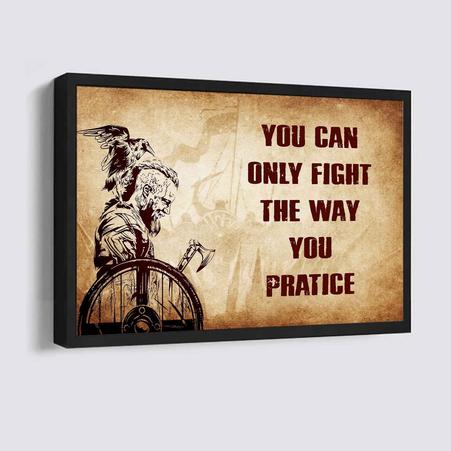 Samurai Poster Canvas You Can Only Fight The Way You Practice