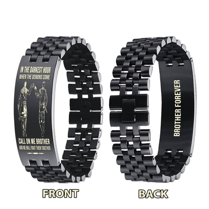 Sport bike brother Forever Customizable engraved brother bracelet double sided gift from brother, in the darkest hour, When the demons come call on me brother and we will fight them together
