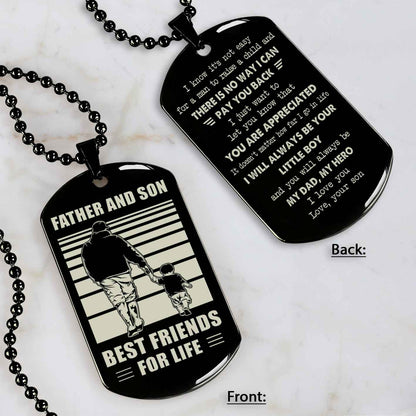 Customized Family Double Side Dog Tag Father And Son Best Friend For Life I Know It's Not Easy - I Will Always Be Your Little Boy Gift From Son To Dad Father's Day Gift