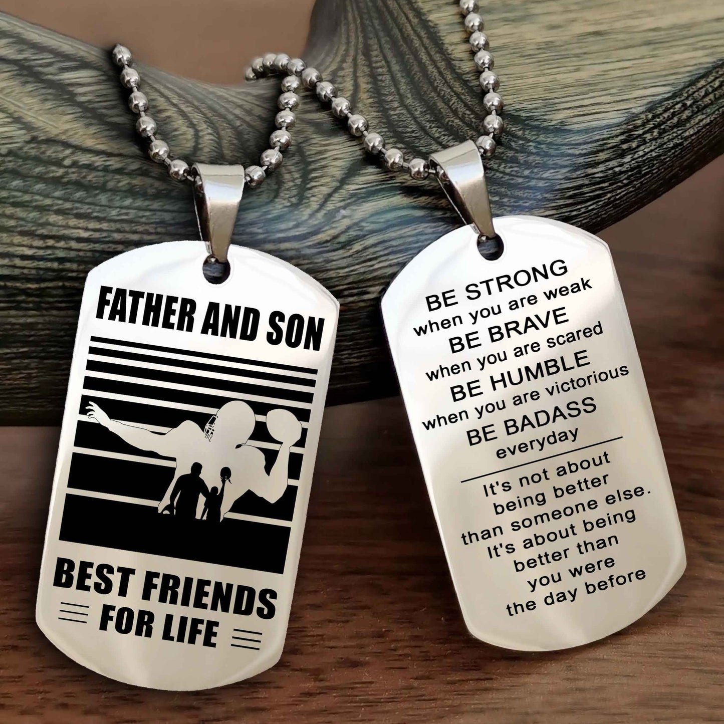 Sport Personalized Double Sided Dog Tag Father And Son Best Friend For Life - Be Strong When You Are Weak Be Badass Everyday