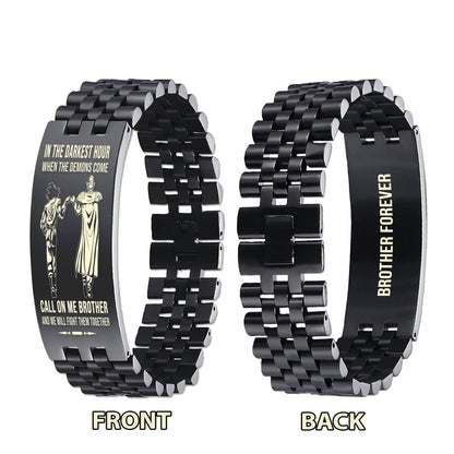Sport bike brother Forever Customizable engraved brother bracelet double sided gift from brother, in the darkest hour, When the demons come call on me brother and we will fight them together