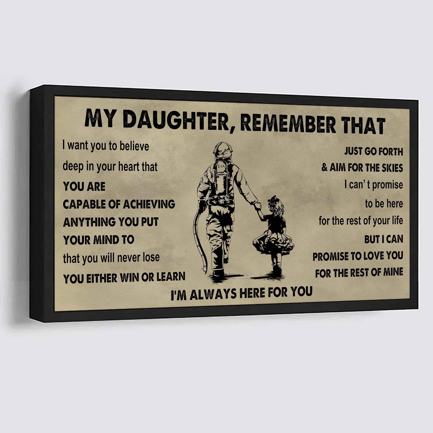 Soldier To My Daughter Remember That You Will Never Lose You Either Win Or Learn I'm Always Here For You