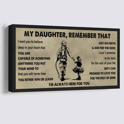 Soldier To My Daughter Remember That You Will Never Lose You Either Win Or Learn I'm Always Here For You