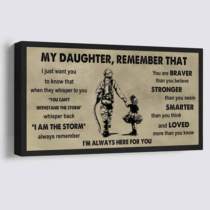 Soldier To My Daughter Remember That When They Whisper To You Whisper Back I'm The Storm I'm Always Here For You