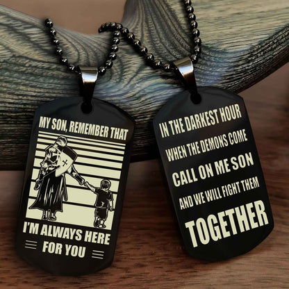 Biker Personalized Double Sided Dog Tag My Son Remember That I Will Always Here Call On Me Son And We Will Fight Them Together