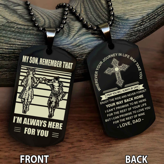 Samurai Cross Double Sided Dog Tag My Son Remember That - Gift For Son Enjoy The Ride Never Forget Your Way Back Home