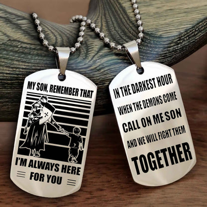 Samurai Personalized Double Sided Dog Tag My Son Remember That I Will Always Here Call On Me Son And We Will Fight Them Together