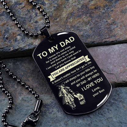 Biker One Side Dog Tag To My Dad I Know It's Not Easy - You Are My Hero Gift From Son To Dad Father's Day Gift