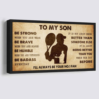 Personalized Sport Poster Canvas I'll Be Your No 1 Fan Dad To Son - Be Strong When You Are Weak Be Badass Everyday