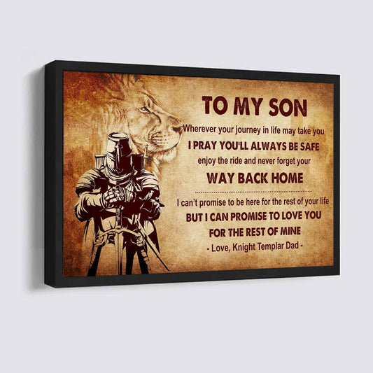 Knight Templar Poster Canvas Your Way Back Home From Dad To Son Gift For Your Son Motivational Quotes