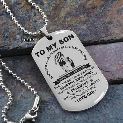 Personalized Family One Side Dog Tag To My Son Never Forget Your Way Back Home From Dad To Son Gift For Your Son