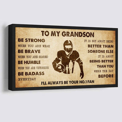 Personalized Sport Baseball Poster Canvas I'll Be Your No 1 Fan Grandpa To Grandson - Be Strong When You Are Weak Be Badass Everyday