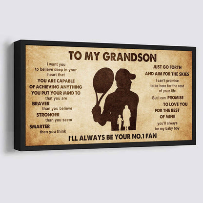 Personalized Sport Baseball Poster Canvas I'll Be Your No 1 Fan Grandma To Grandson - That You Are Braver Than You Believe Just Go Forth