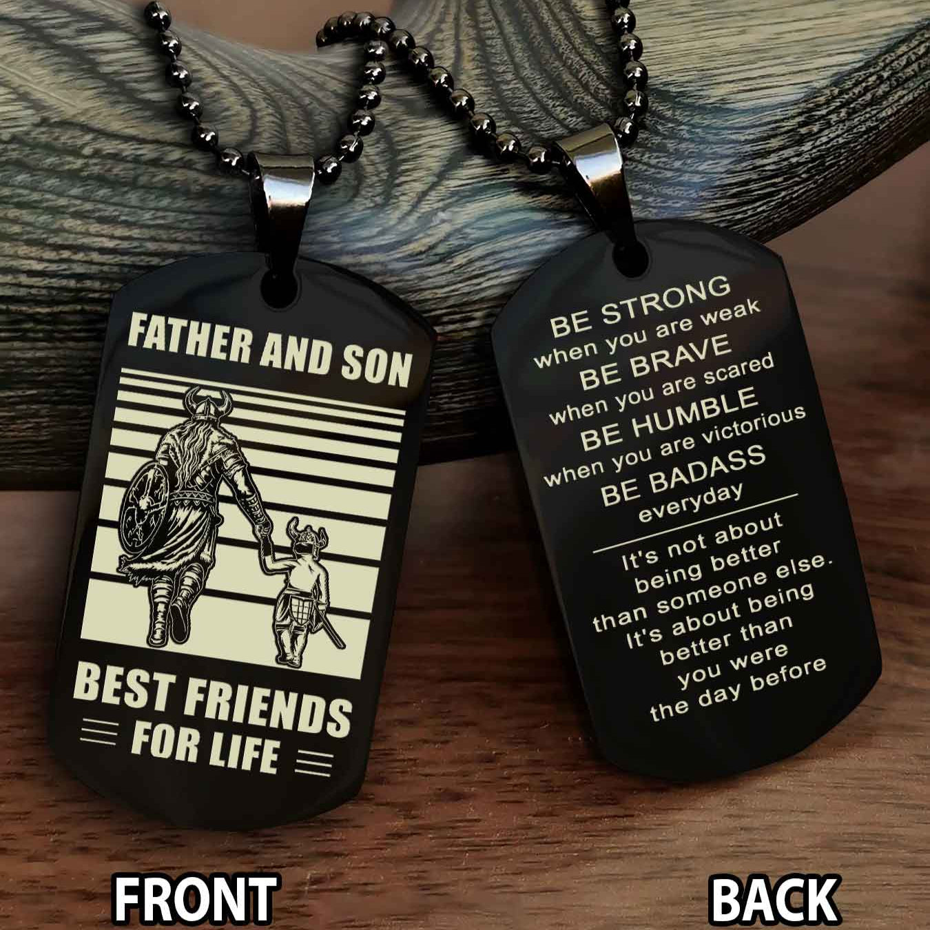 Viking Personalized Double Sided Dog Tag Silver To My Son I Love You - Be Strong When You Are Weak Gift From Dad To Son