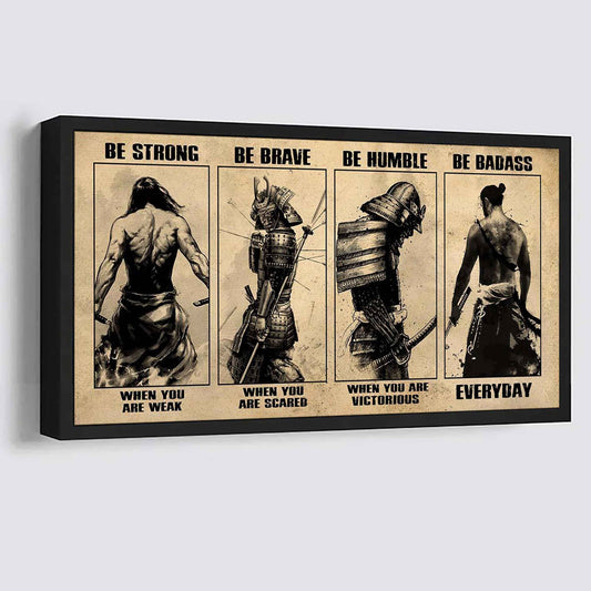 Samurai Poster Canvas-Be strong be braver
