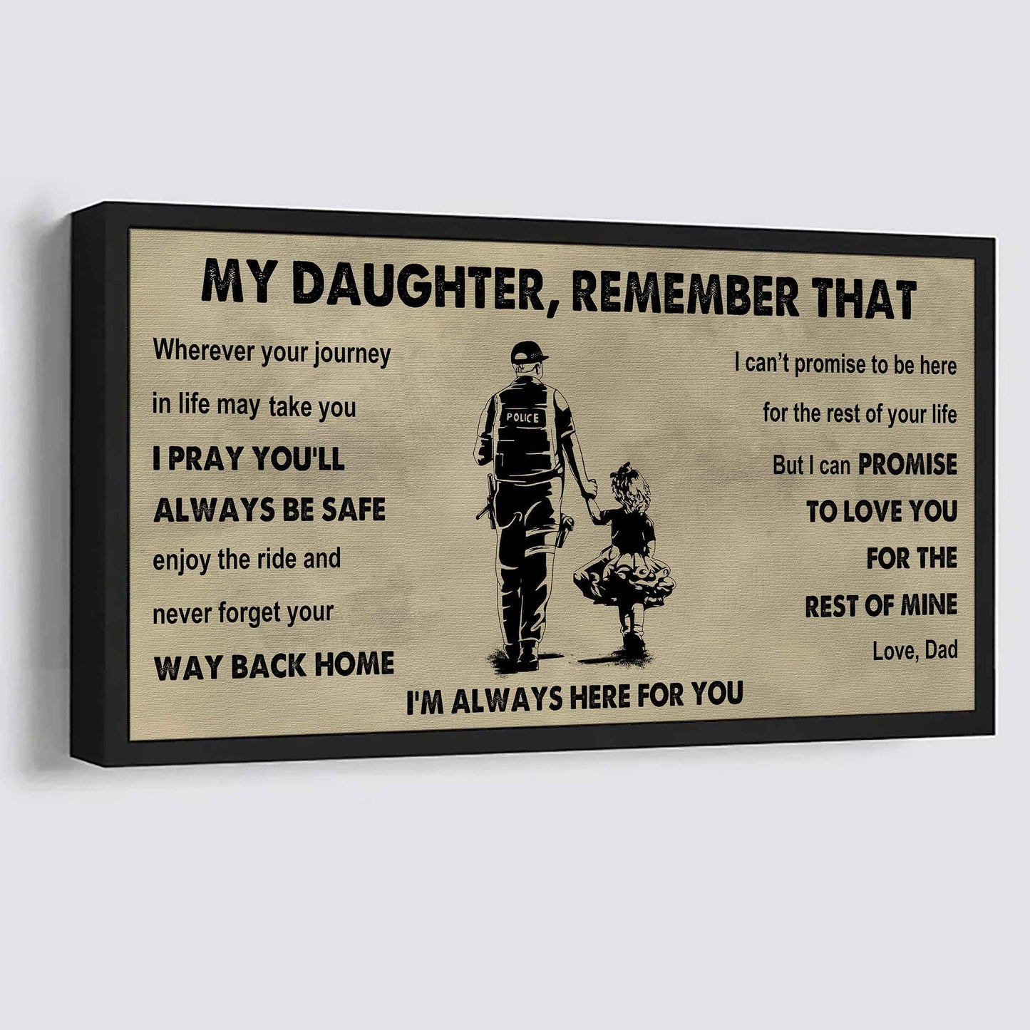 Soldier To My Daughter Remember That Never Forget Your Way Back Home I'm Always Here For You