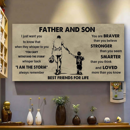 Sport-Family Father And Son Best Friends For Life - I Am The Storm Poster Canvas Gift For Son From Father