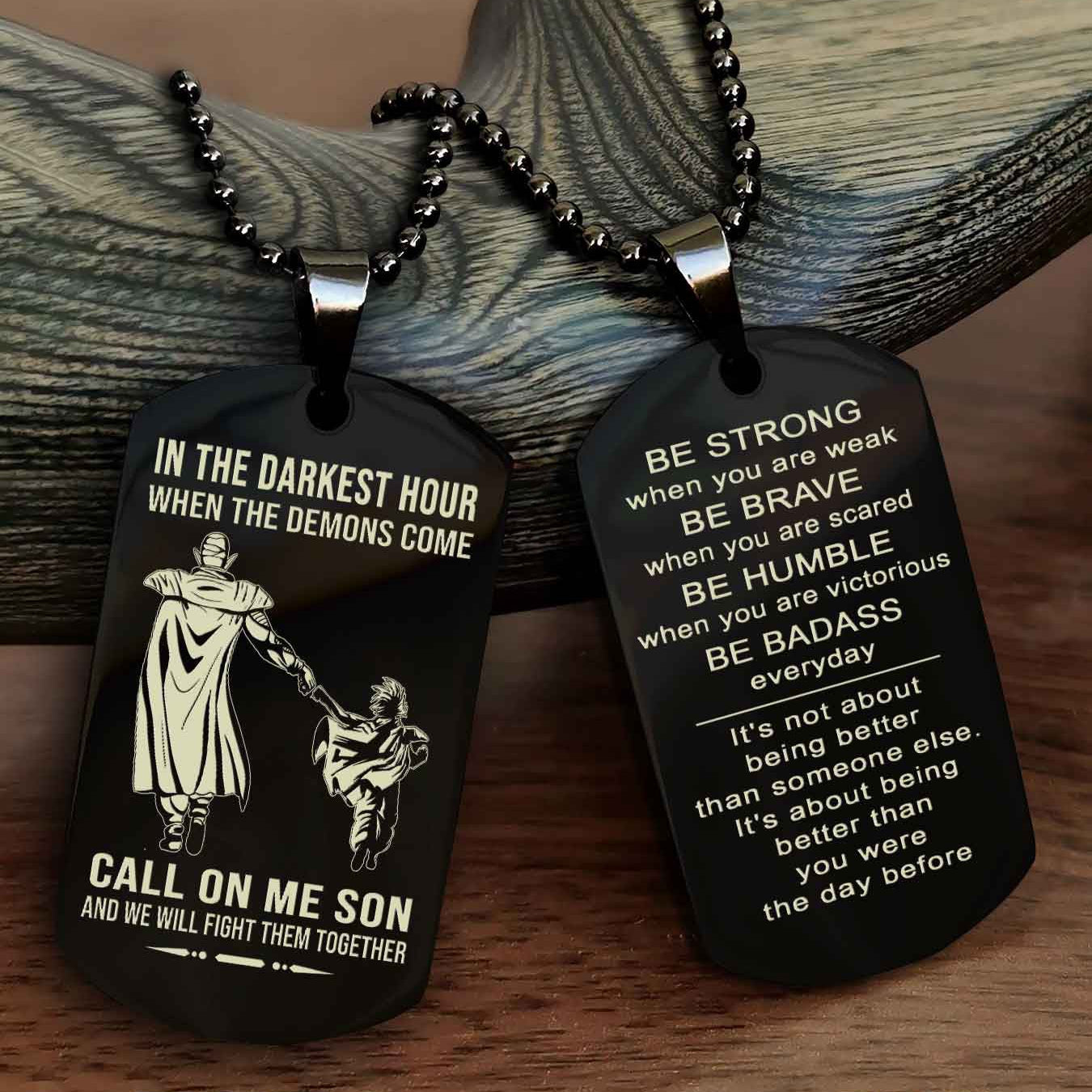 DRB Double Sided Dog Tag Call On Me Son - Gift For Son From Dad Be Strong When You Are Weak Be Badass Everyday