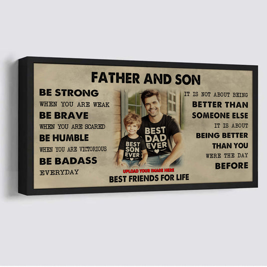 Ver 2 Family Father And Son Best Friends For Life - Be Strong When You Are Weak Poster Canvas Gift For Son From Father-Photo Upload