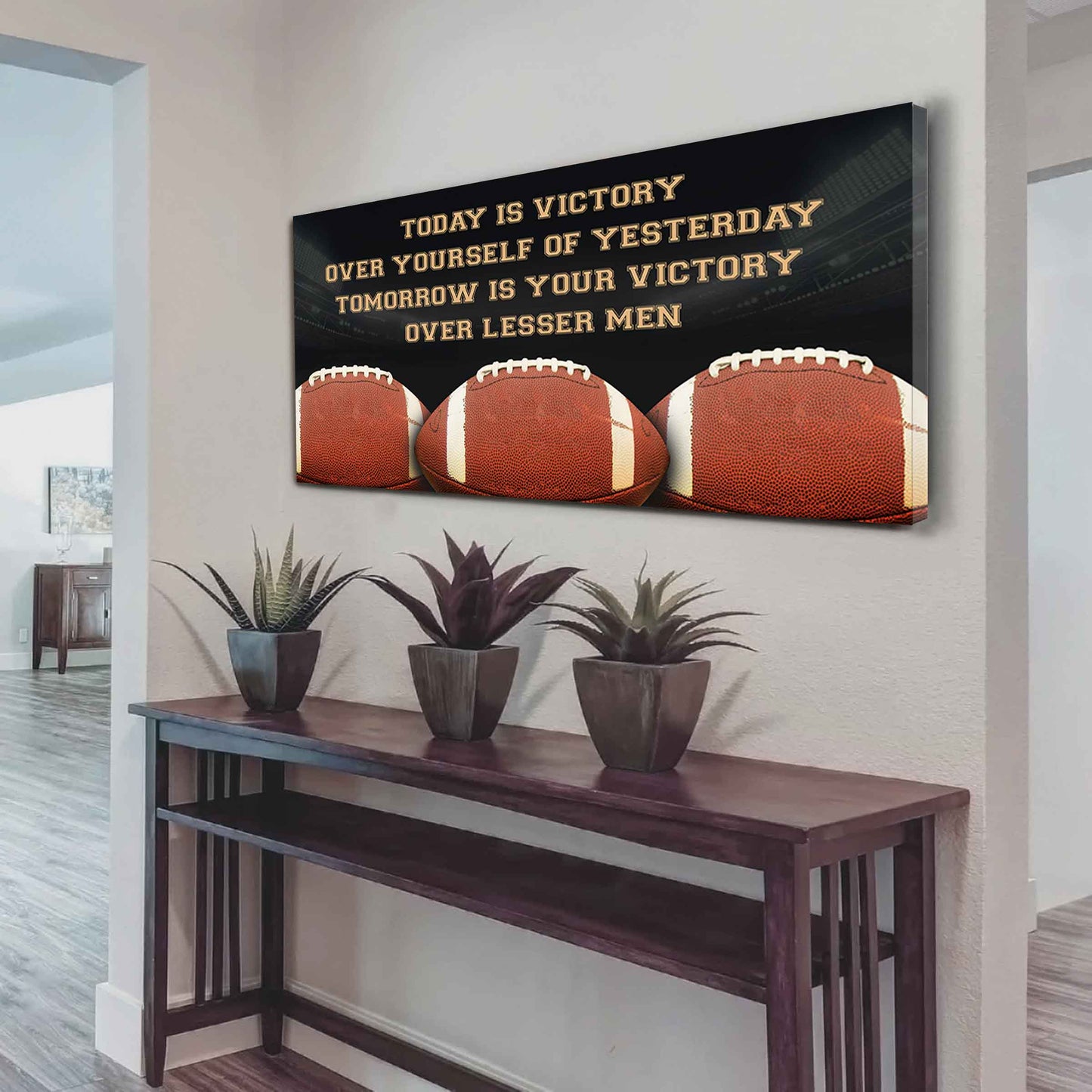 American Football Poster Canvas - Today Is Victory Over Yourself Over Yourself Of Yesterday Tomorrow Is Your Victory Over Lesser Men