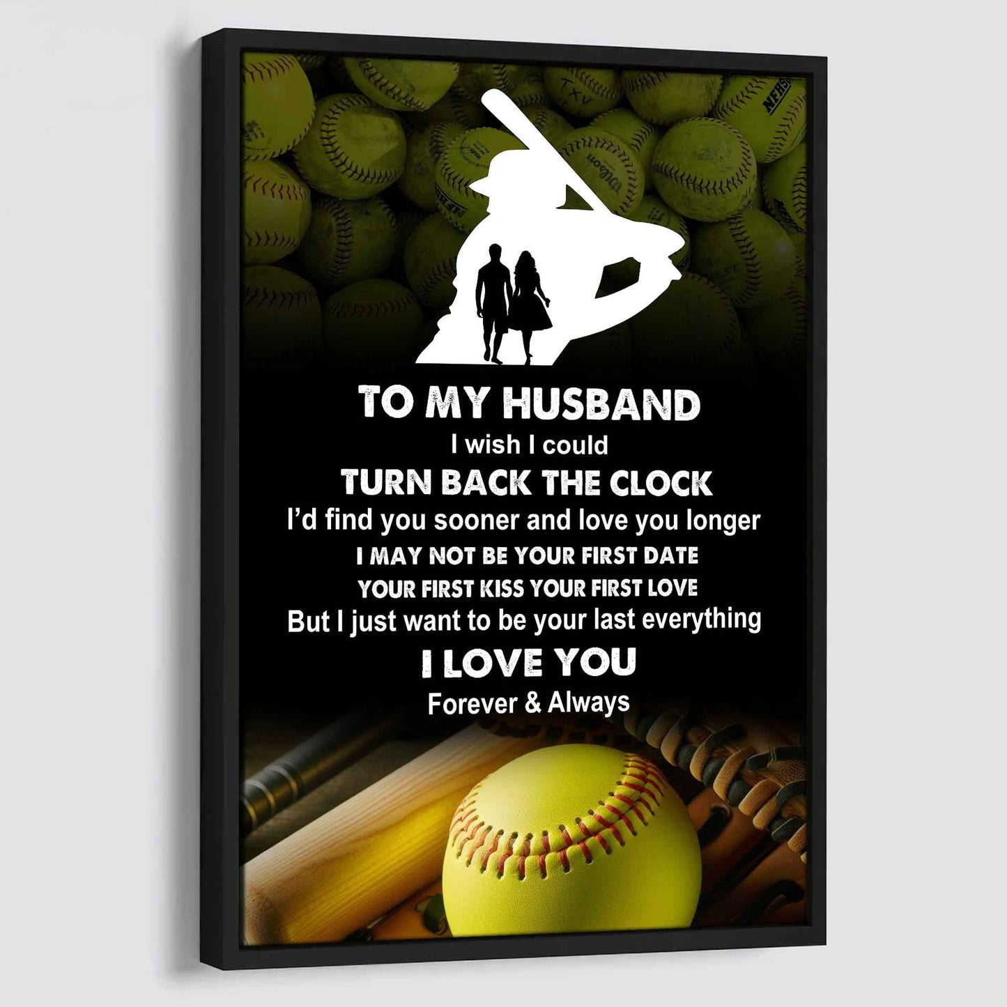 Sport Poster Canvas To My Husband I Wish I Could Turn Back The Clock I Would Find You Sooner and Love You Longer