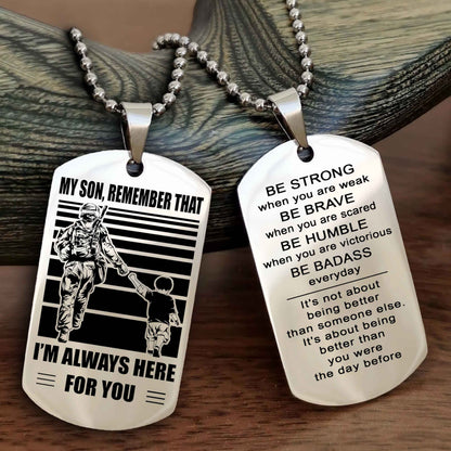 Biker Personalized Double Sided Dog Tag My Son  Remember That I Will Always Here Be Strong When You Are Weak Be Badass Everyday