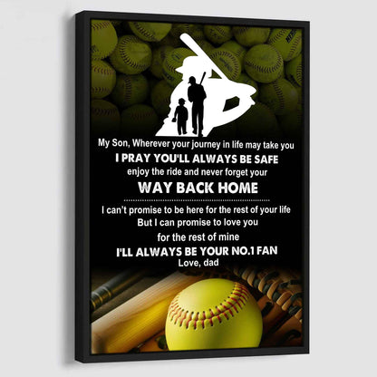 Baseball Poster Canvas Dad To Son - Never Forget Your Way Back Home I Will Always Your No 1 Fan