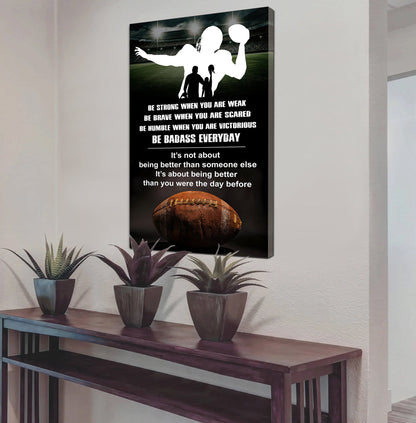 Poster Canvas To My Son Be strong When You Weak Be Brave When You Scared Be Badass Everyday Gift From Dad